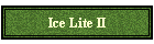 Ice Lite II